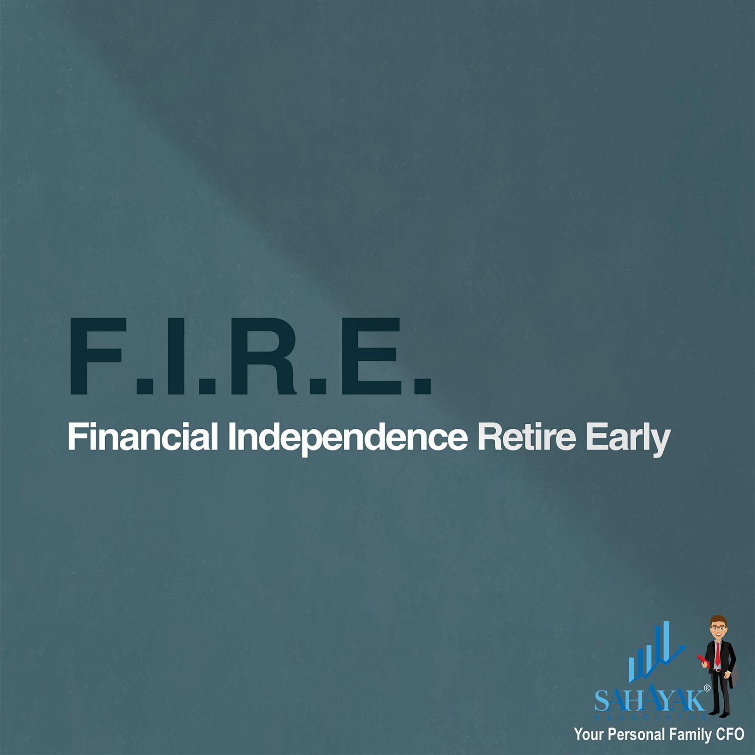 Sahayak-Associates-Financial-Independence-Retire-Early-Planning