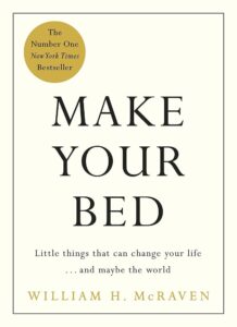 13. Make Your Bed — Admiral William H. McRaven