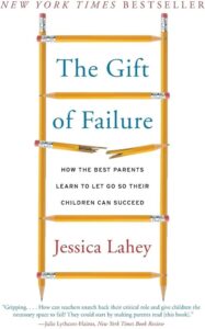 18. The Gift of Failure — Jessica Lahey