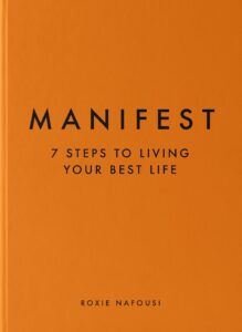 21. Manifest 7 Steps to Living Your Best Life — Roxie Nafousi